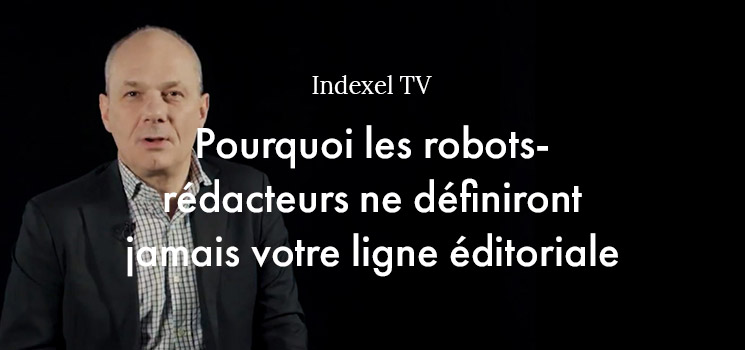 Pourquoi les robots-rédactaurs ne définiront jamais votre ligne éditoriale